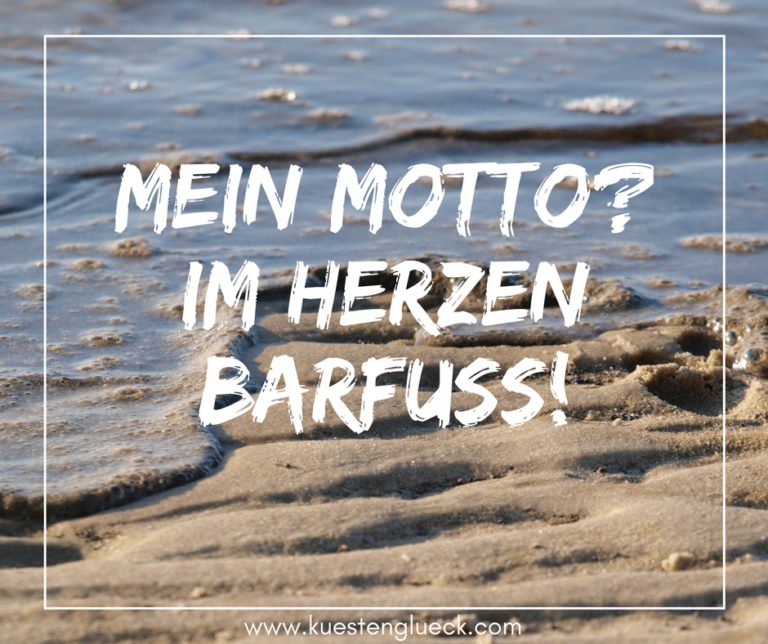 Mein Motto im Herzen Barfuß KÜSTENGLÜCK®