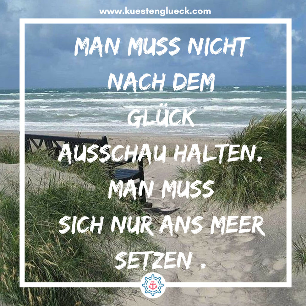 Meer Sprüche zum Sehnsucht haben ♥ KÜSTENGLÜCK®