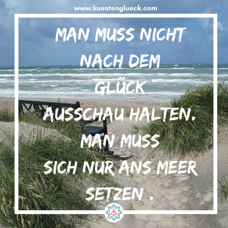 Meer Sprüche zum Sehnsucht haben ♥ KÜSTENGLÜCK®