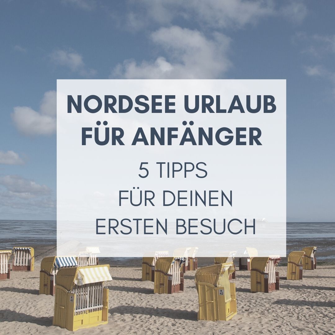 Nordsee Urlaub für Anfänger