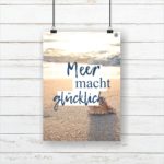 Meer Sprüche Poster Strand Meer mach glücklich Küstenglück