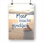 Meer Sprüche Poster Strand Meer mach glücklich Küstenglück