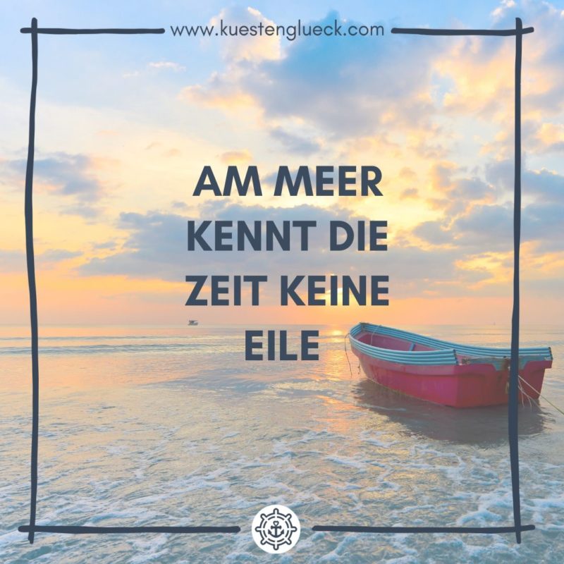Meer Sprüche zum Sehnsucht haben ♥ KÜSTENGLÜCK®