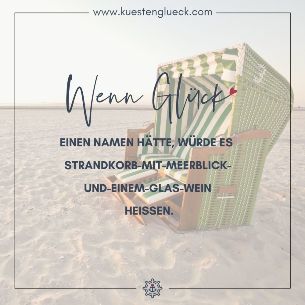 Meer Sprüche Glück KÜSTENGLÜCK