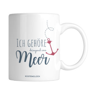 Kaffeetasse Maritim Becher Kaffeebecher Geschenk Dringend Meer Kuestenglueck
