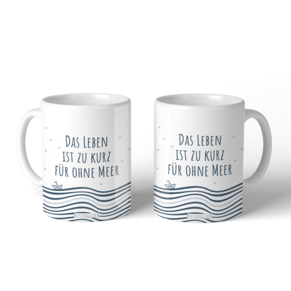 Kaffeetasse Maritim Becher Kaffeebecher Geschenk Leben Zu Kurz Kuestenglueck
