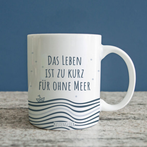 Kaffeetasse Maritim Becher Kaffeebecher Geschenk Leben Zu Kurz Kuestenglueck
