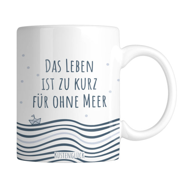 Kaffeetasse Maritim Becher Kaffeebecher Geschenk Leben Zu Kurz Kuestenglueck