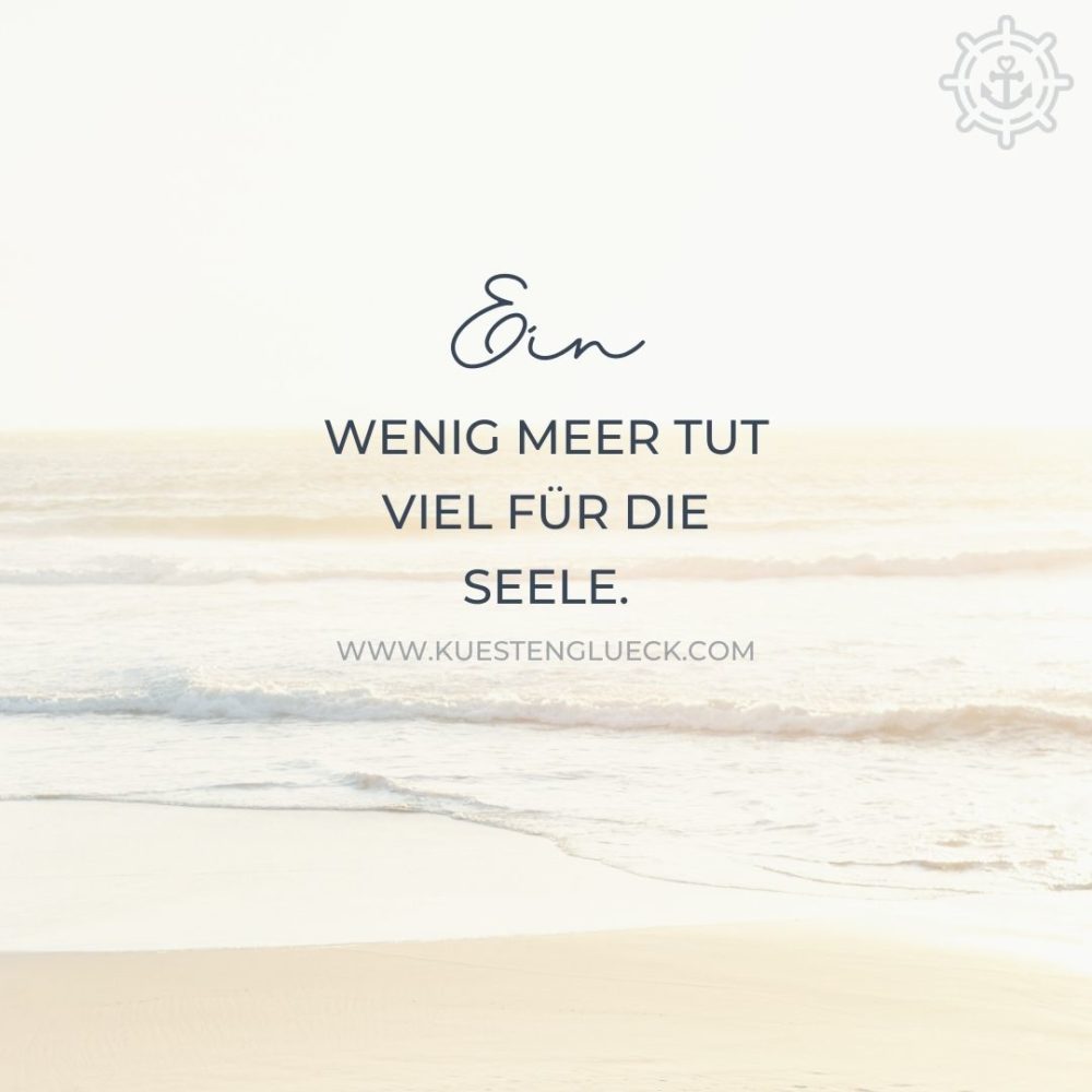 Meer Sprüche Glück KÜSTENGLÜCK