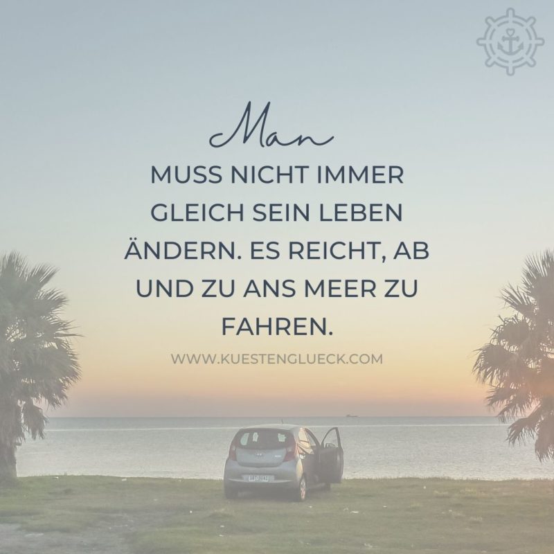 Man muss nicht immer gleich sein Leben ändern. Es reicht, ab und zu ans