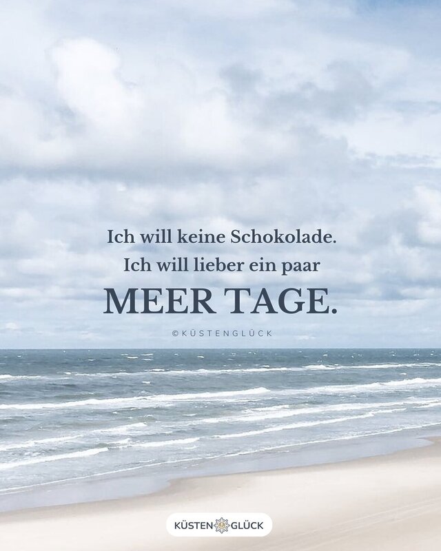 Meer Sprüche zum Sehnsucht haben ♥ KÜSTENGLÜCK®