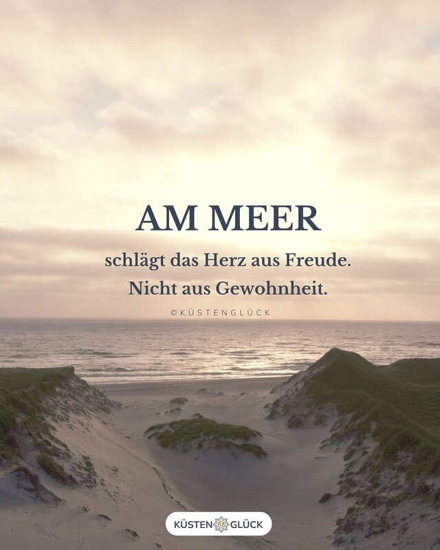 Meer Sprüche zum Sehnsucht haben ♥ KÜSTENGLÜCK®