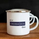 Emaille Tasse Freude Überbacken Kuestenglueck