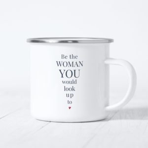 Emaille Tasse Freude Be The Woman Kuestenglueck