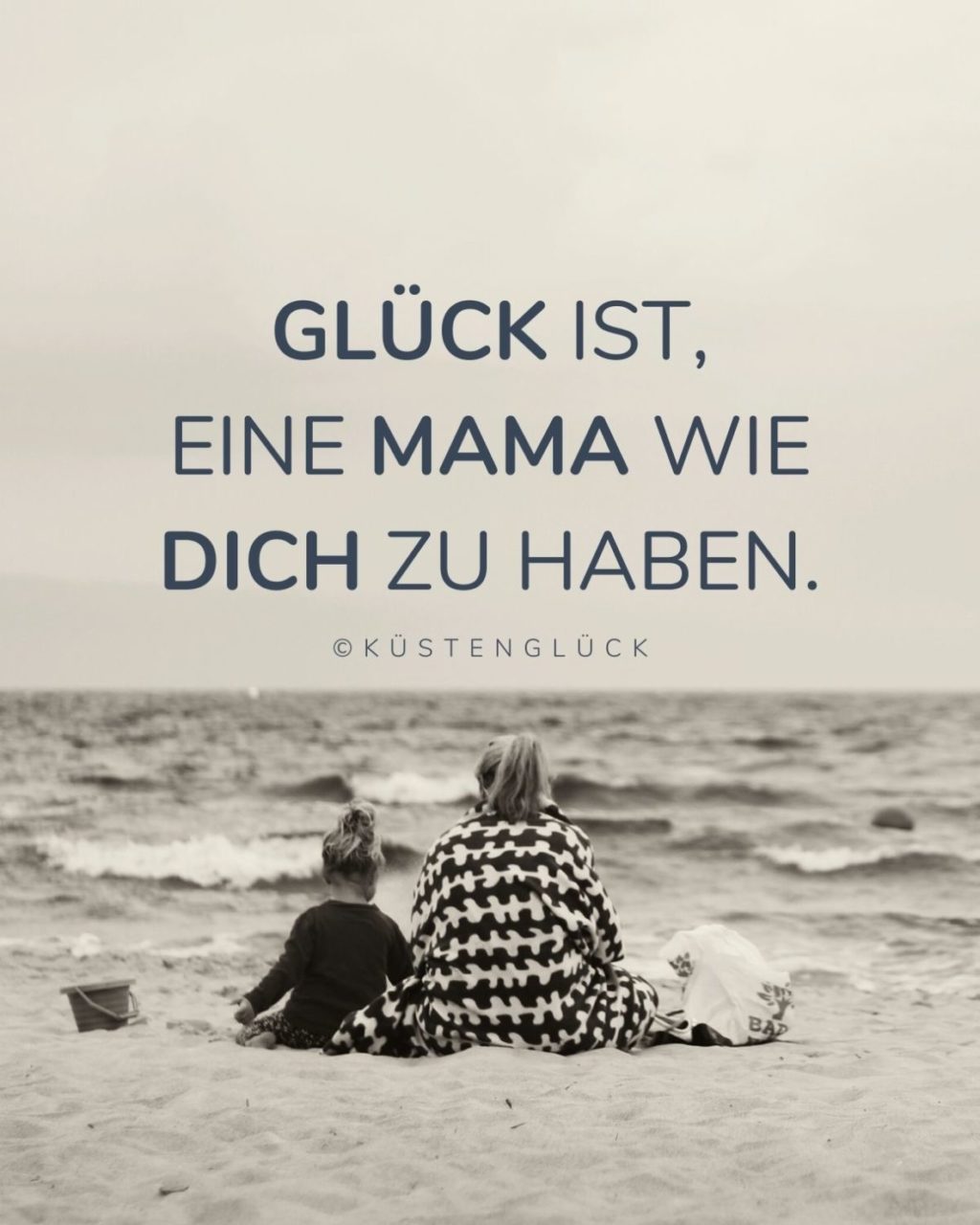 Spruch Mama Mutter Liebe Kuestenglueck
