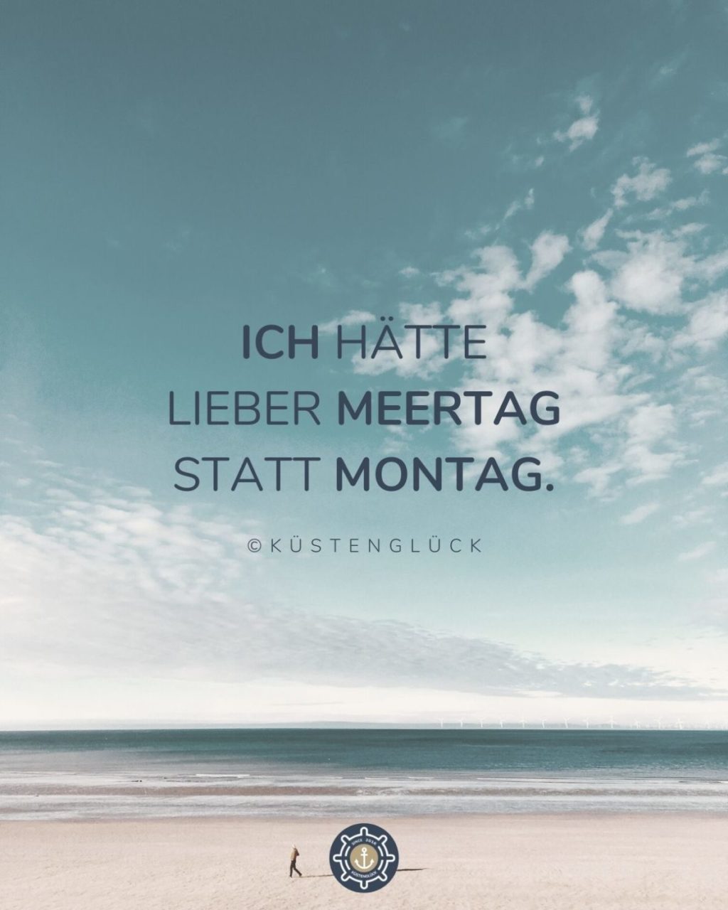 Sprüche Montag Meer Kuestenglueck