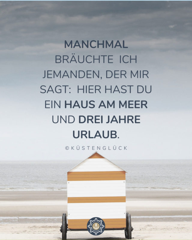 Sprüche Haus Am Meer Kuestenglueck