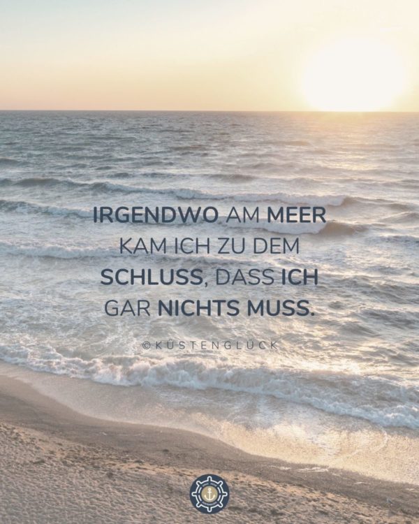 Meer Sprüche zum Sehnsucht haben ♥ KÜSTENGLÜCK®