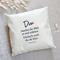 Weil Du Da Bist Kissen Geschenk1