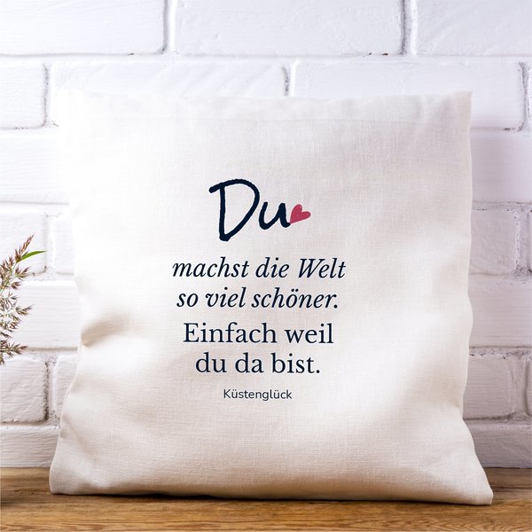 Weil Du Da Bist Kissen Geschenk2